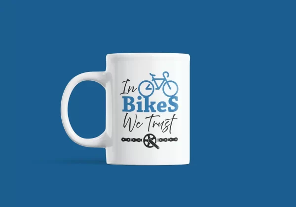 In Bikes We Trust Ceramic Mug - FPR001