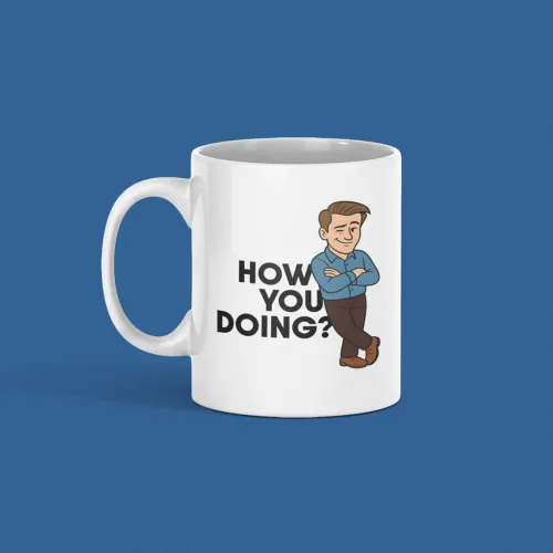 How You Doing Mug by Mugzcetera Originals