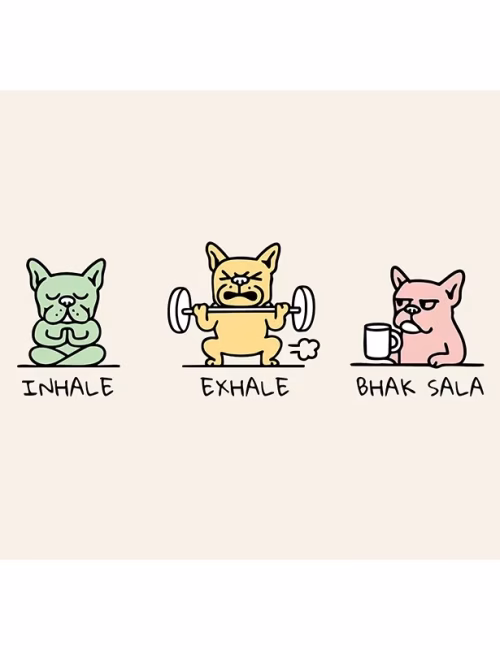 Inhale… Exhale… Bhak Sala Poster - Mugzcetera